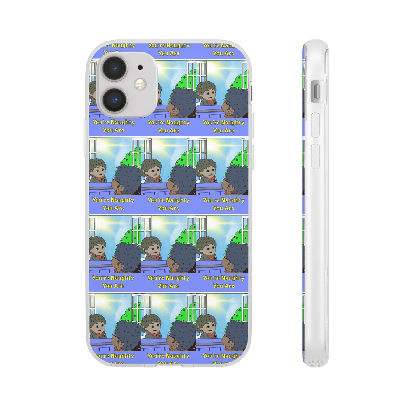 You’re Naughty You Are Phone Case