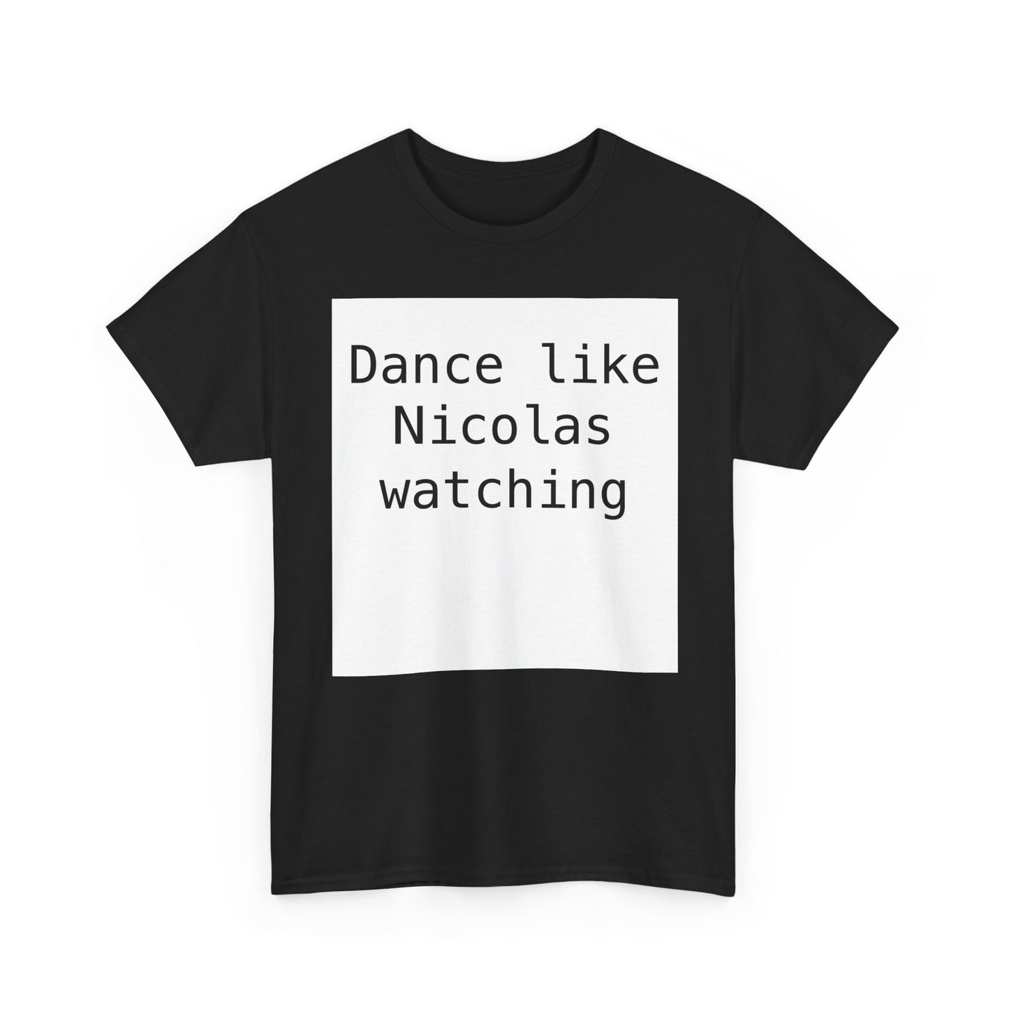 Beckham Drama Dance Like Nicolas Watching T-Shirt