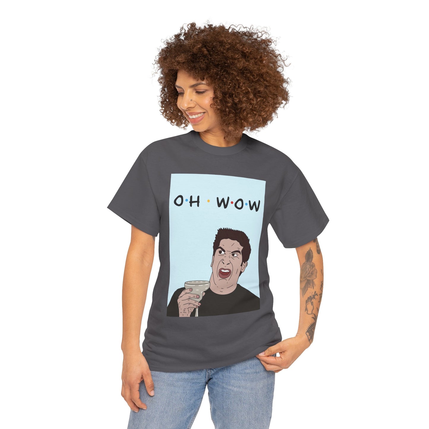 Friends Tee — 'Oh Wow' Funny Ross Geller Shirt