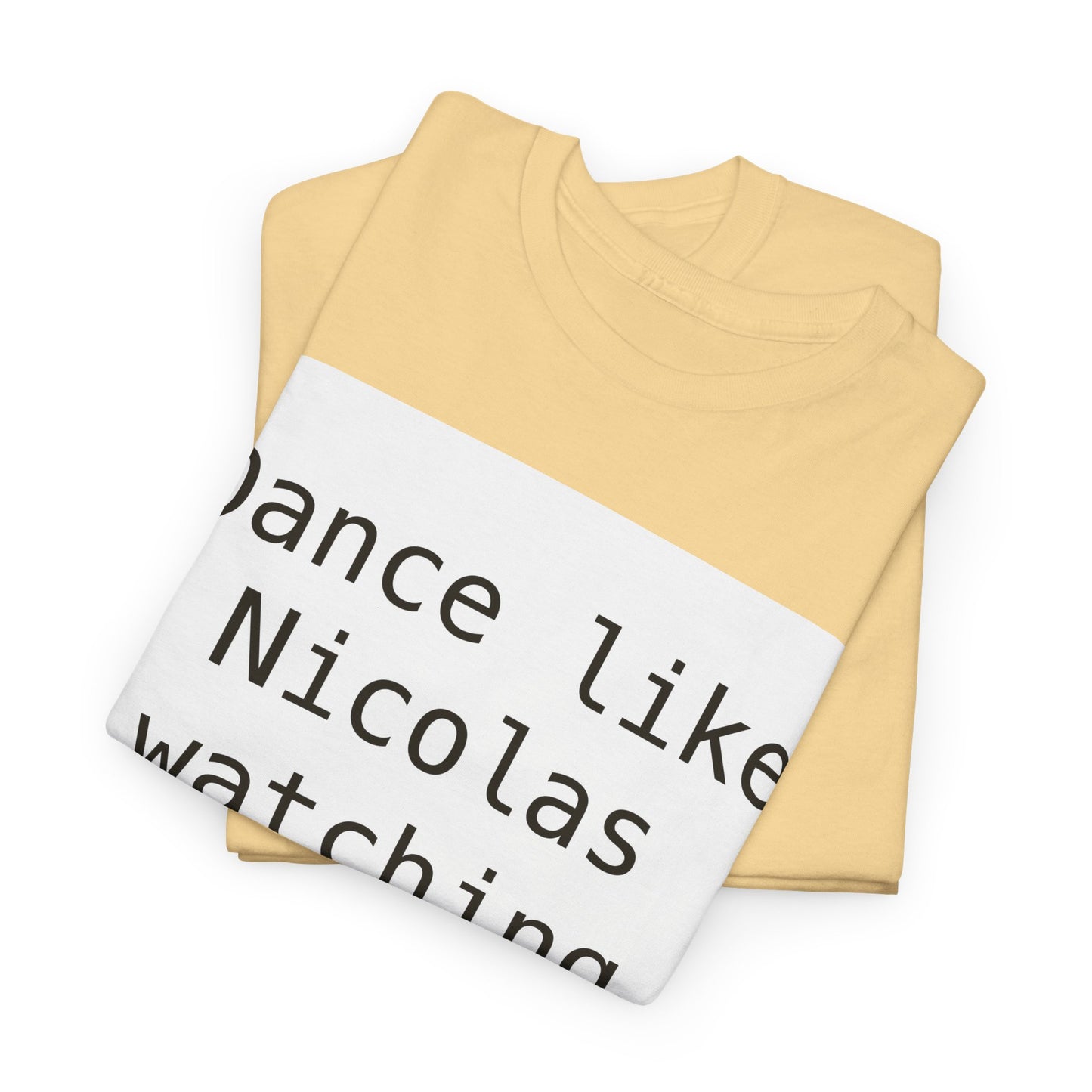 Beckham Drama Dance Like Nicolas Watching T-Shirt