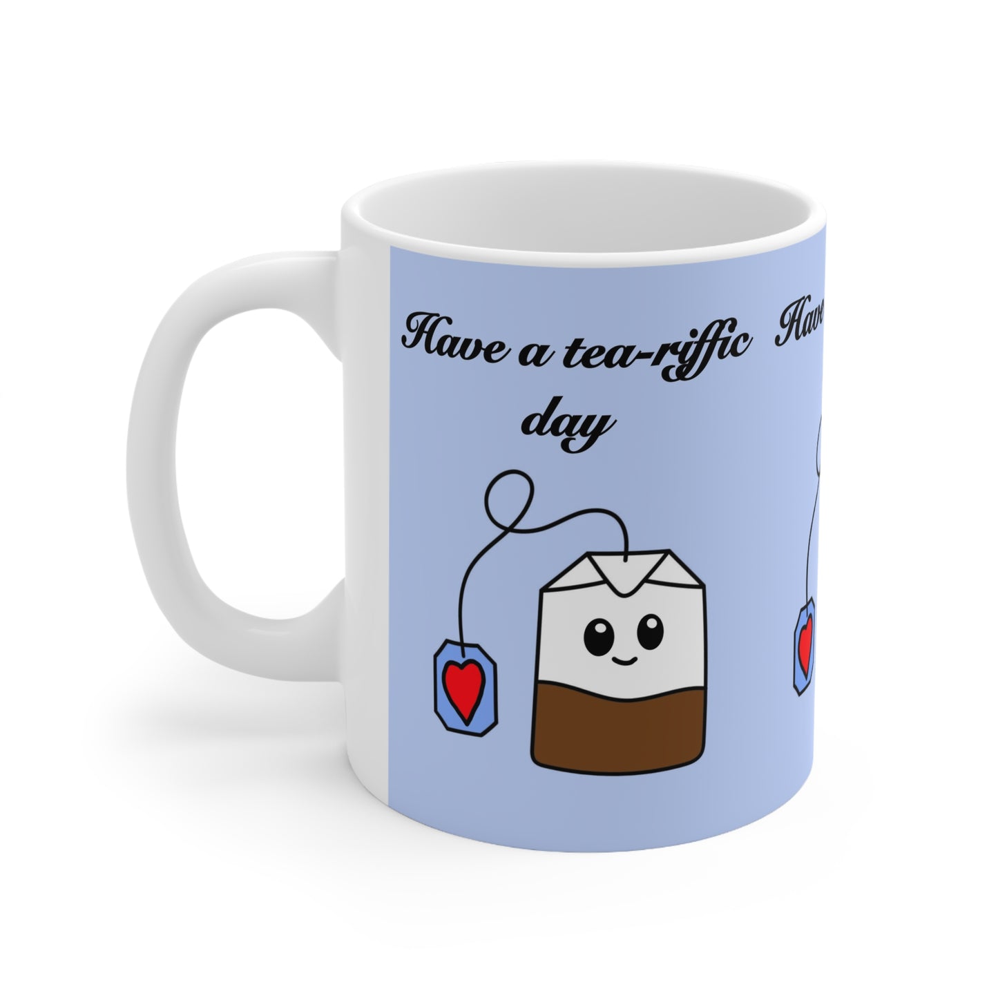 Have a Tea-rrific Day Mug — Cute Kawaii Tea Bag Ceramic Coffee Cup