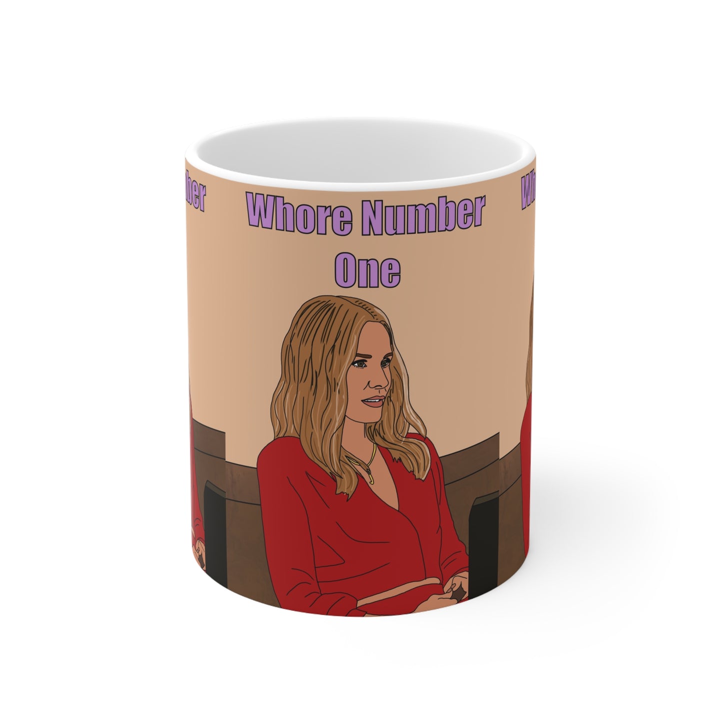Nobody Wants This Whore Number One Ceramic Coffee Cup
