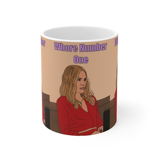 Nobody Wants This Whore Number One Ceramic Coffee Cup