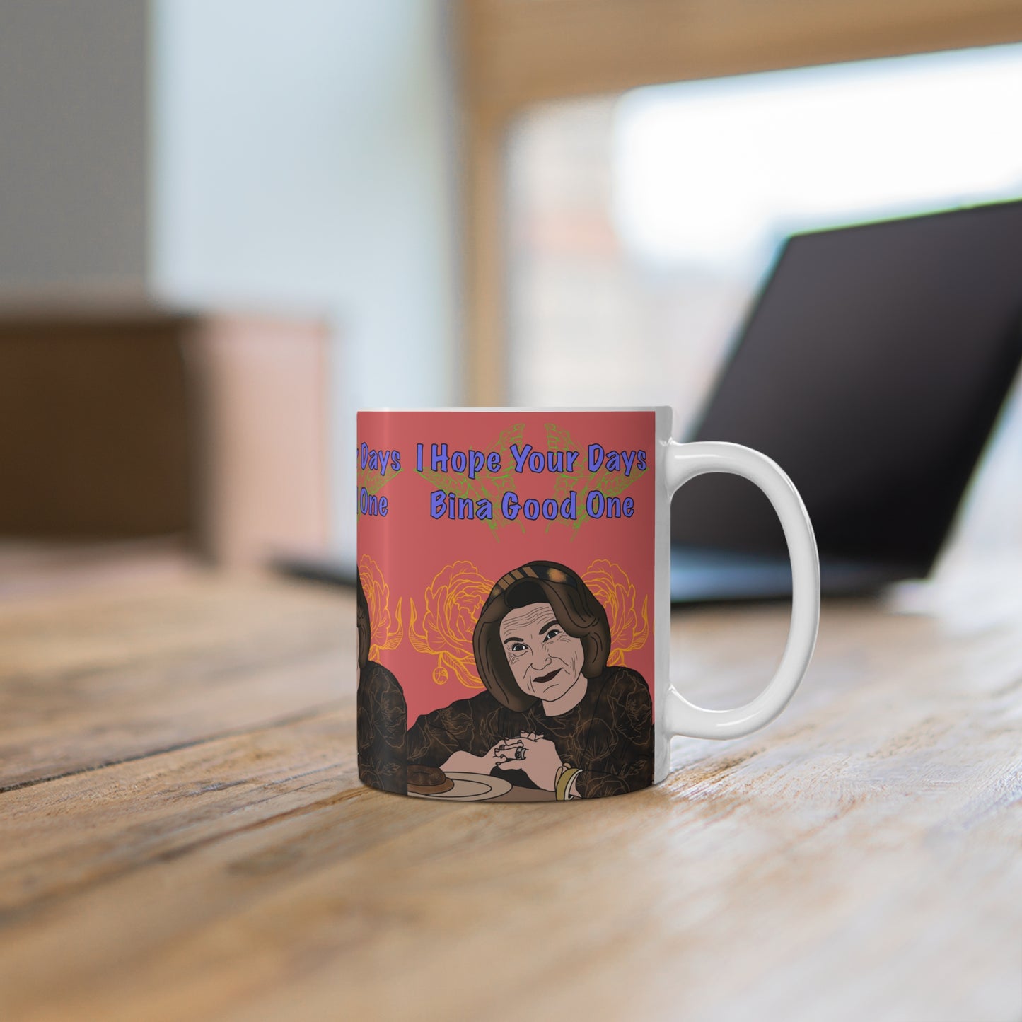 Nobody Wants This Bina Good One Mug — Funny ‘I Hope Your Day’s Bina Good One’ Ceramic Coffee Cup (11oz/15oz)