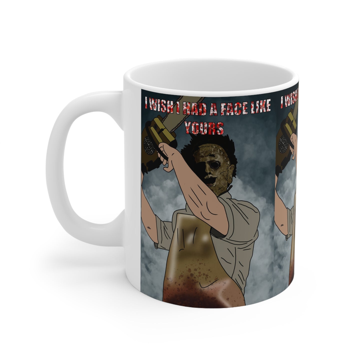 Horror Michael Myers Chainsaw Mug - "I Wish I Had A Face Like Yours" Ceramic Coffee Cup