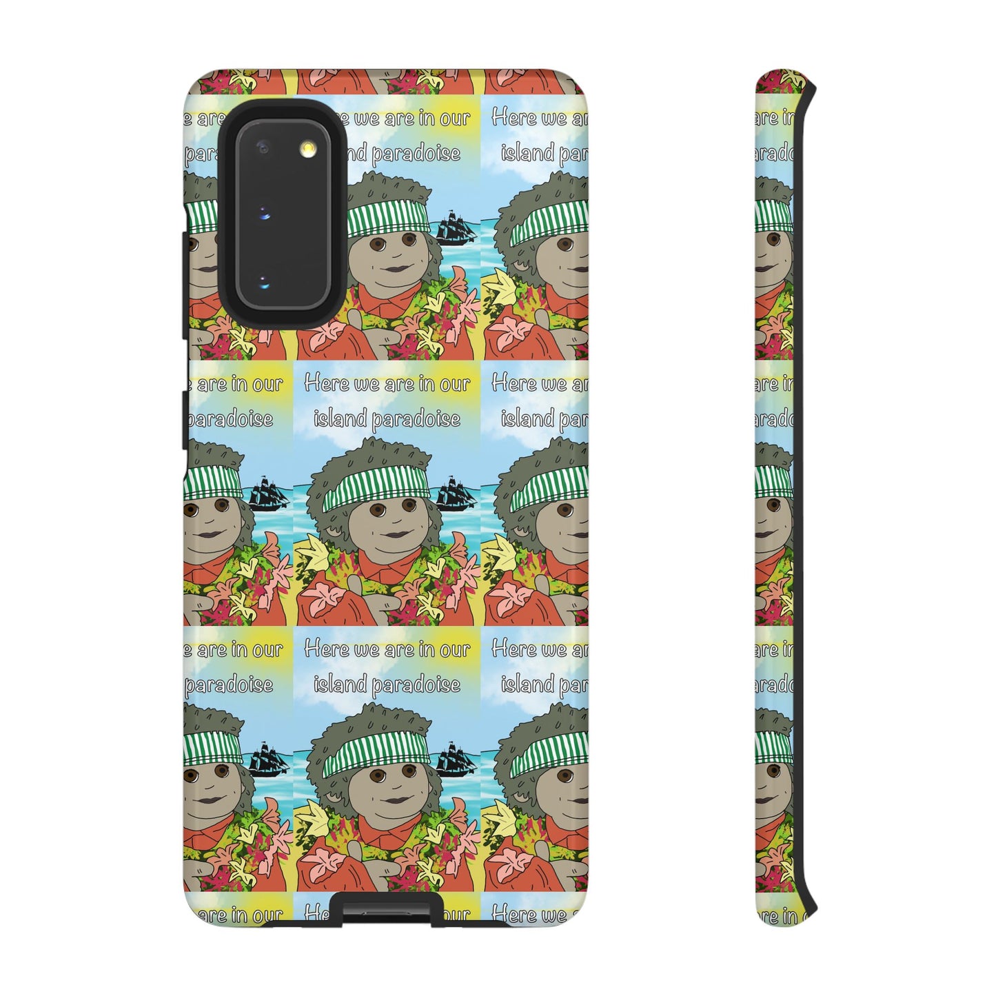 Phone Case Paradoise "here we are in our island paradise"