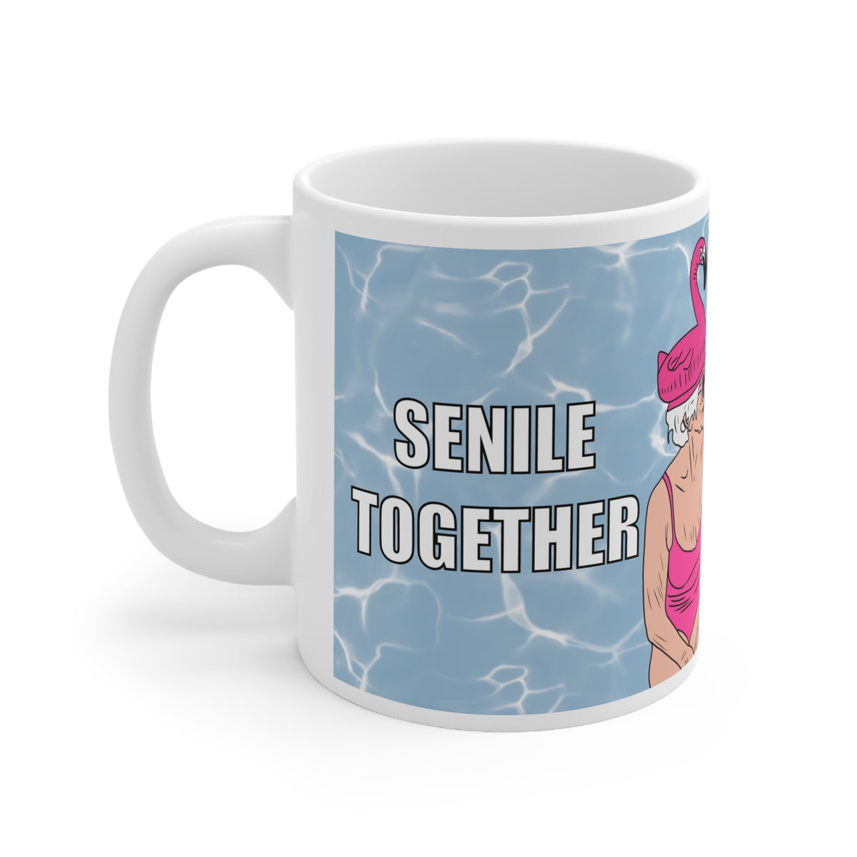 Senile Together, Friends Forever Mug