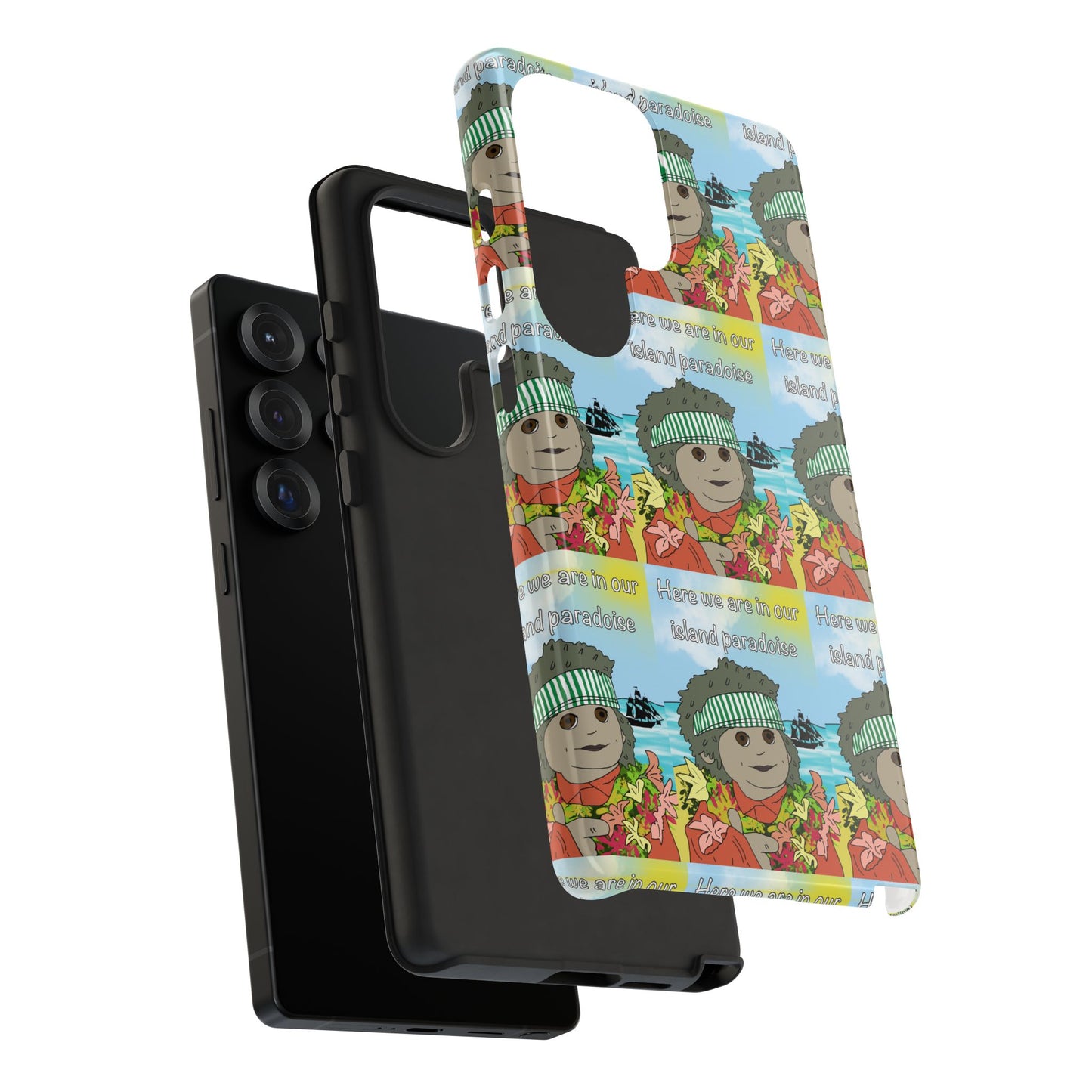 Phone Case Paradoise "here we are in our island paradise"