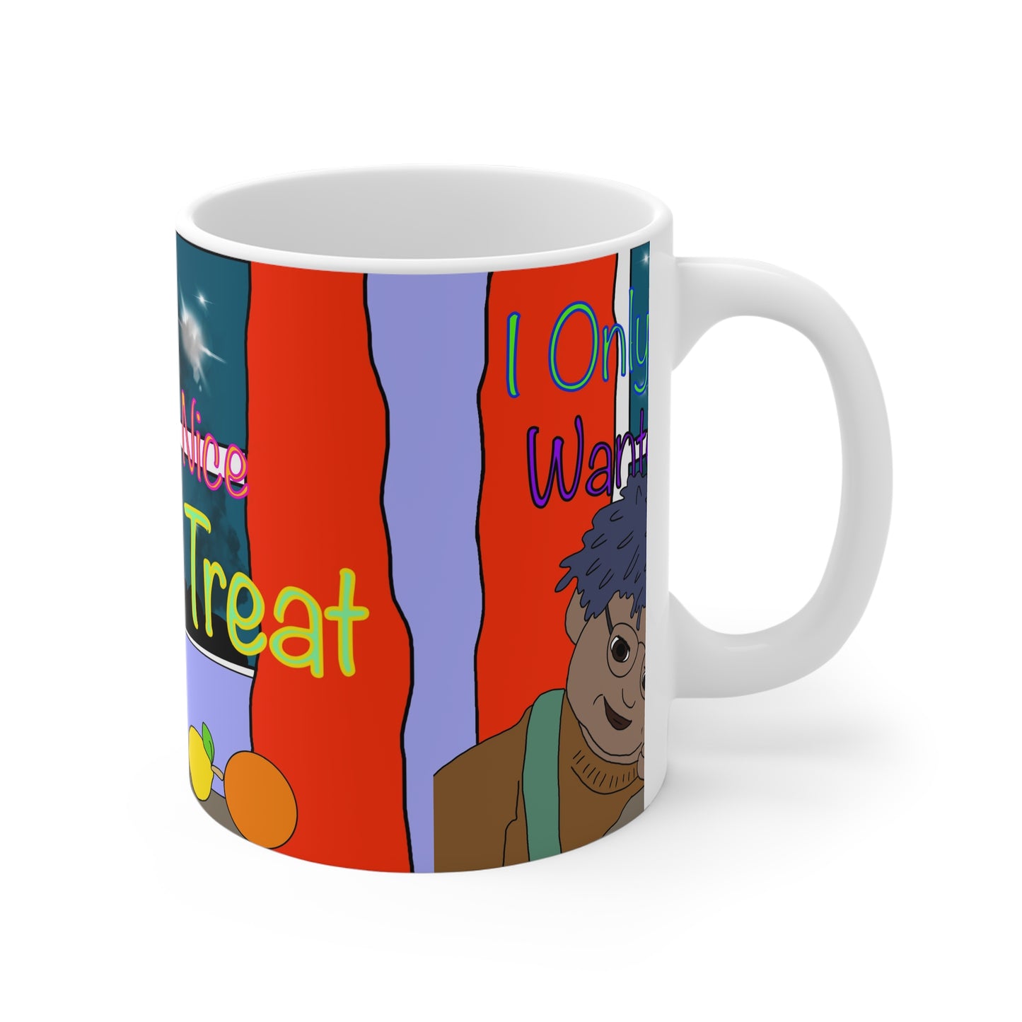 I Only Wanted A Nice Treat Mug — Cozy Night Snack Coffee Cup