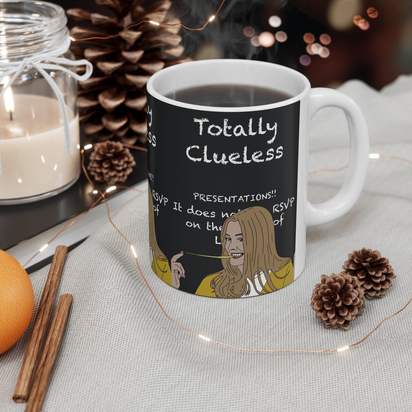 Totally Clueless Chalkboard Coffee Mug — Funny Clueless Movie Quote Ceramic Cup (11oz, 15oz)