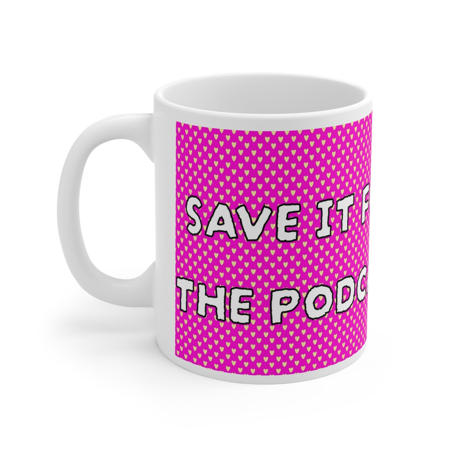 Nobody Wants This | Morgan Save It For The Podcast Mug | More Jam