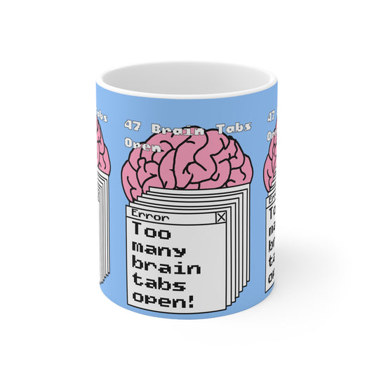Too Many Brain Tabs | Neurodivergent Mug | More Jam