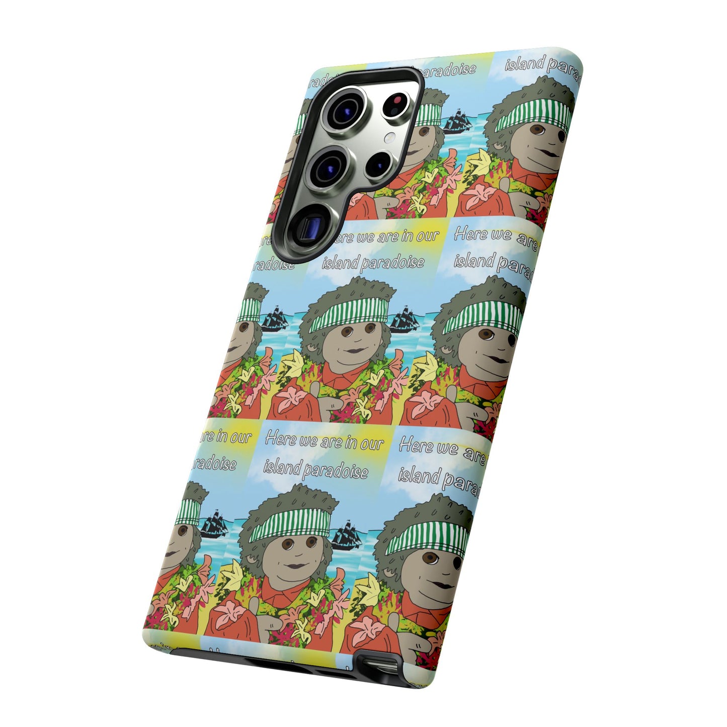 Phone Case Paradoise "here we are in our island paradise"