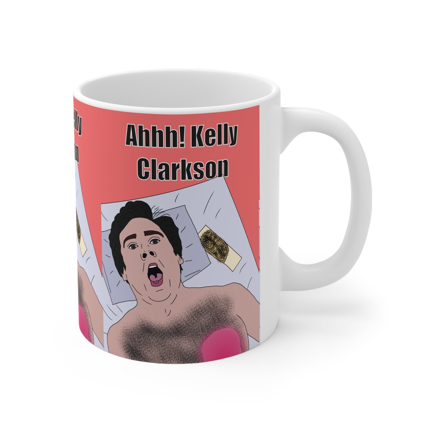 Funny 40 Year Old Virgin  Ceramic Mug — "Ahhh! Kelly Clarkson" Graphic