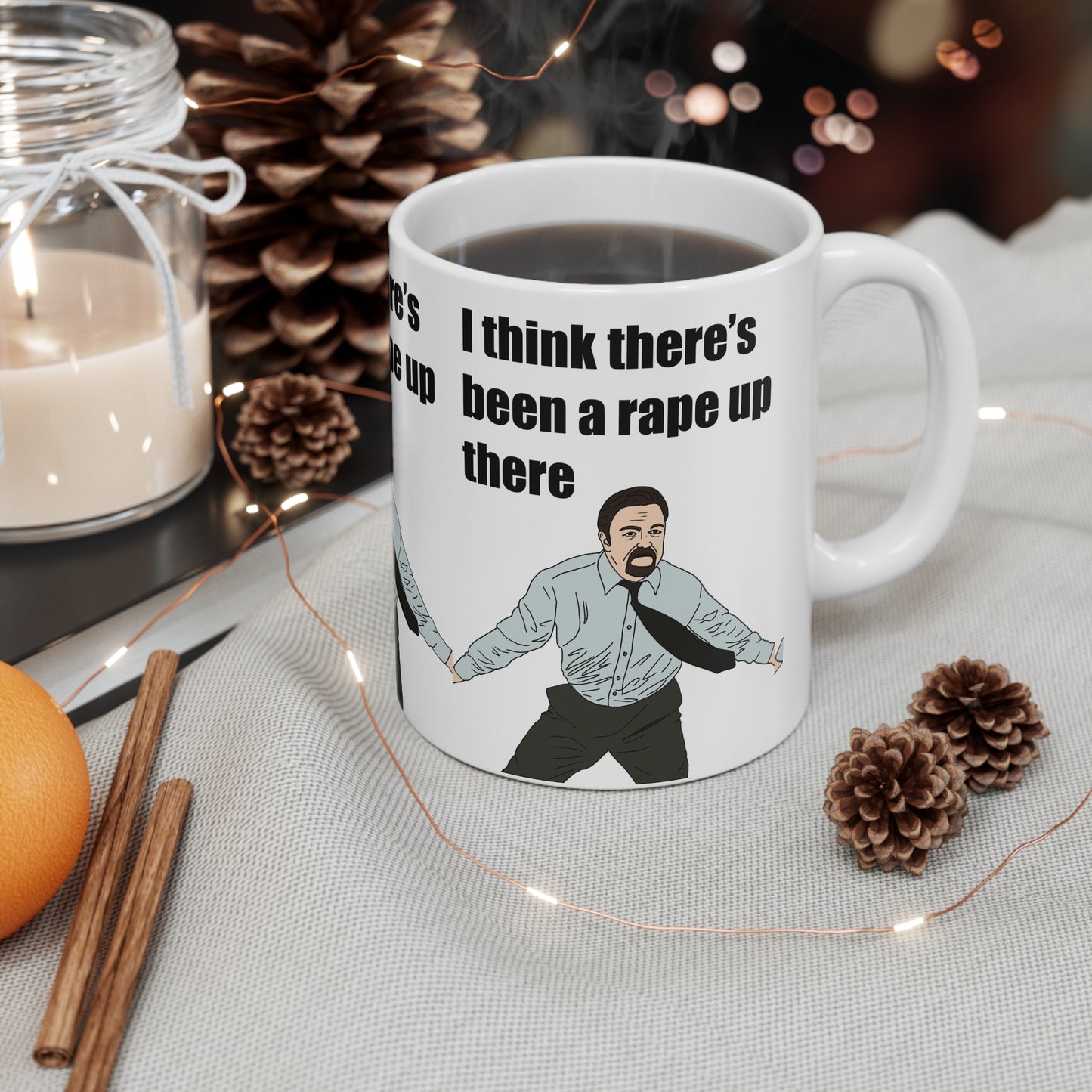 The Office Ceramic Mug — Funny 'I think there's been a r*pe up there' Office Comedy Illustration (11oz, 15oz)