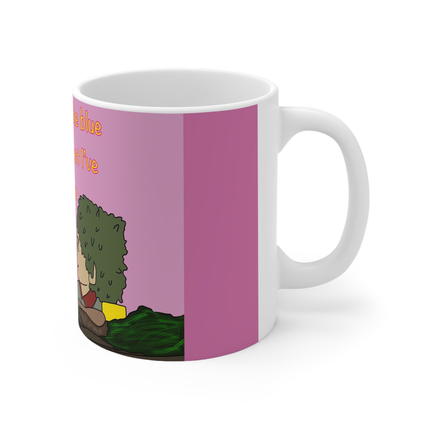 Ceramic Mug — "I couldn’t find the blue bowl but at least I’ve found you" Cute Coffee Cup