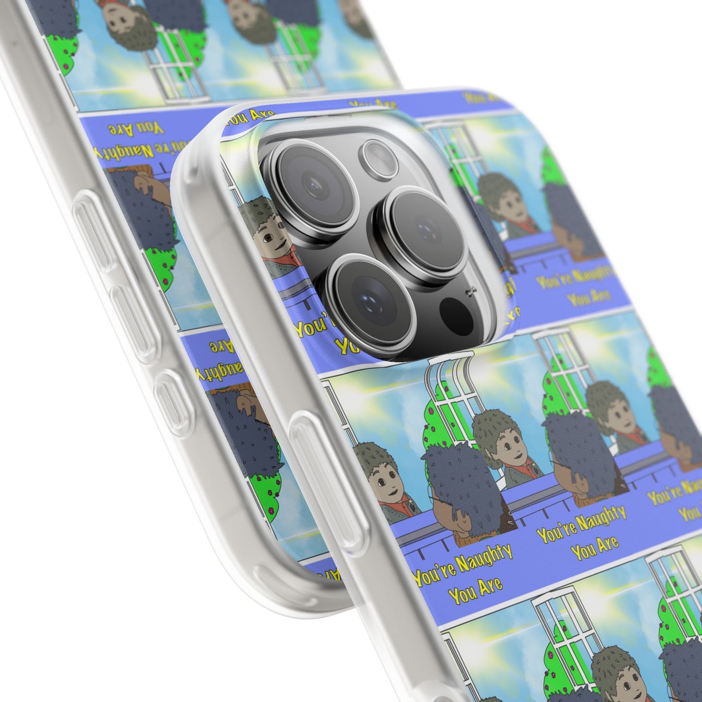 You’re Naughty You Are Phone Case