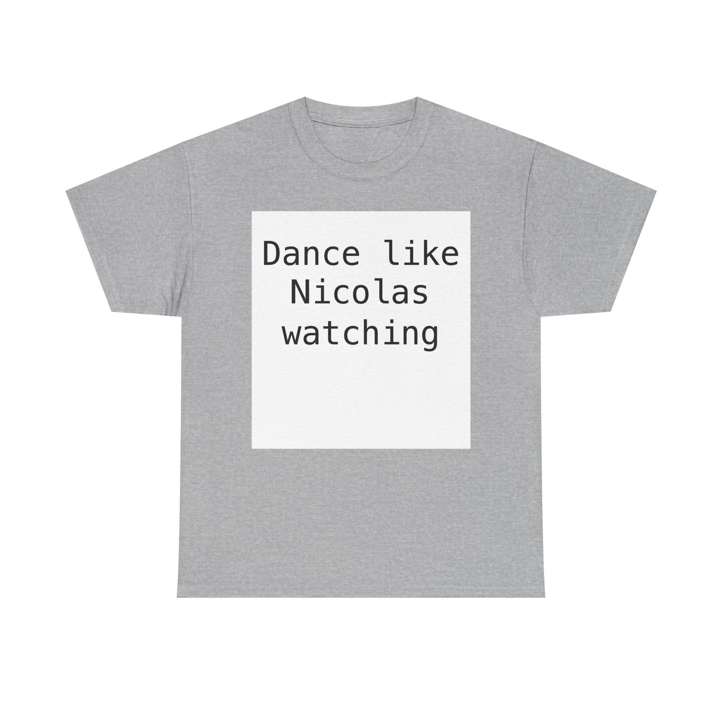 Beckham Drama Dance Like Nicolas Watching T-Shirt