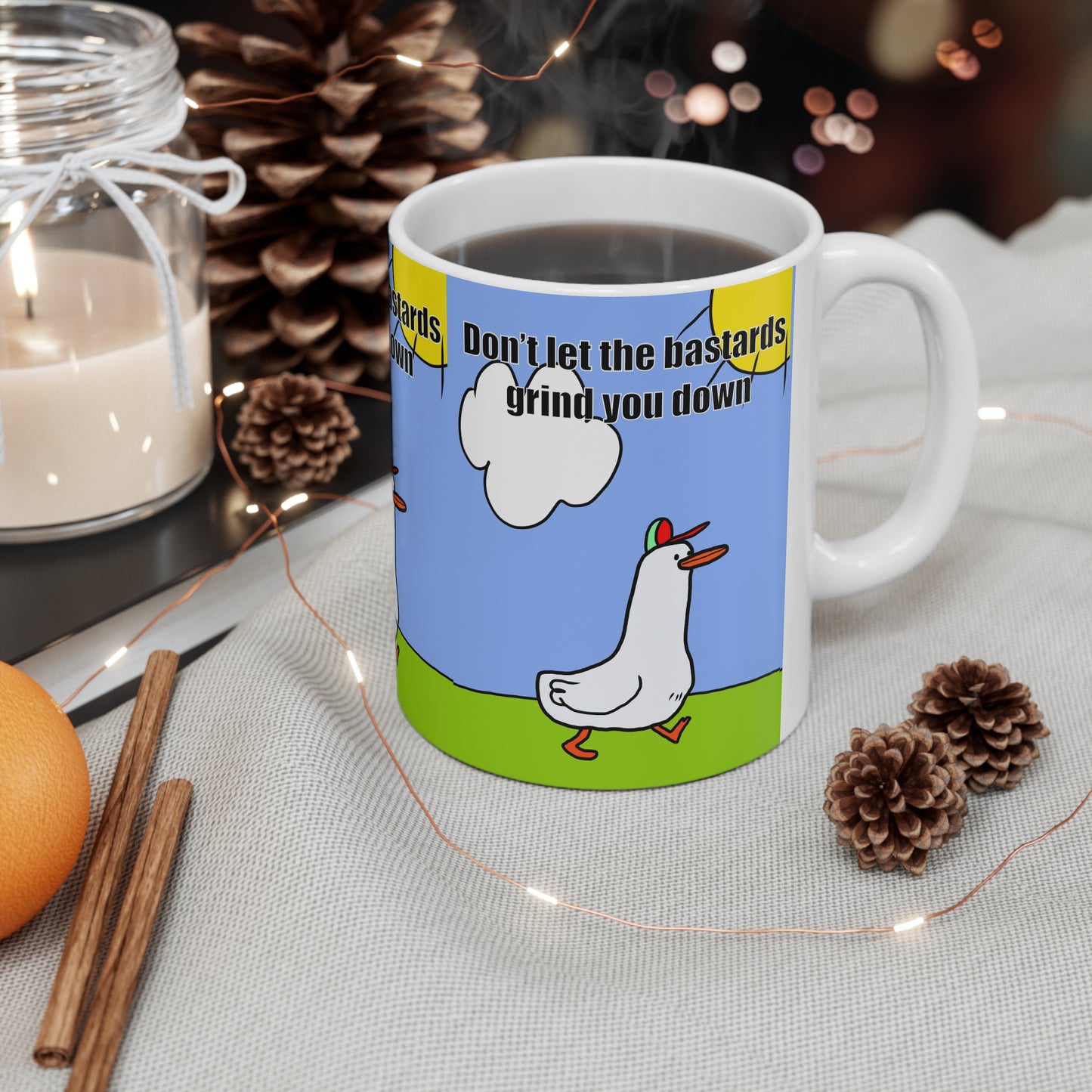 Don't Let The Bastards Grind You Down | Funny Mug | More Jam