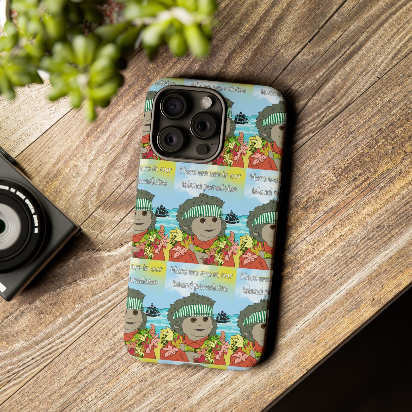 Phone Case Paradoise "here we are in our island paradise"