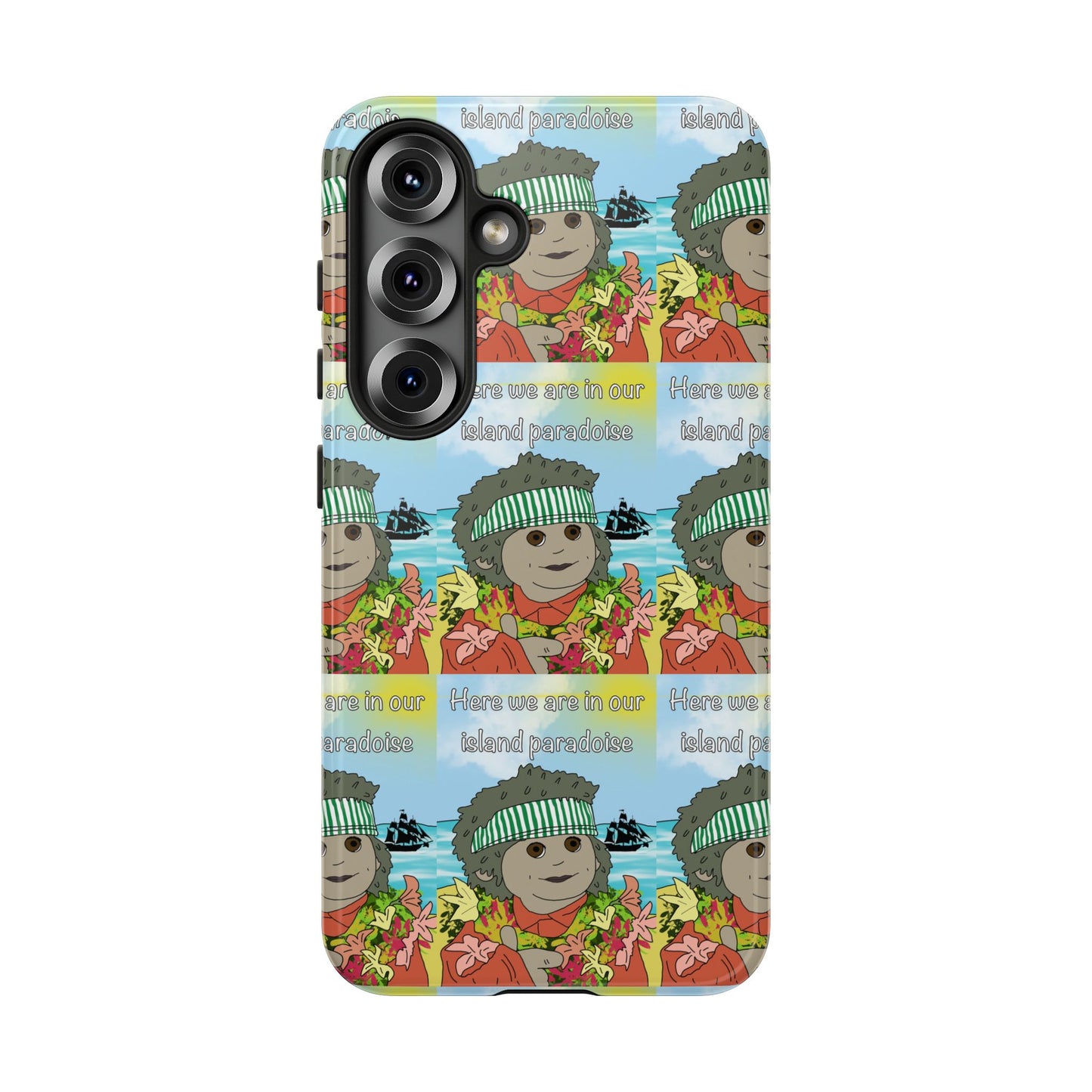 Phone Case Paradoise "here we are in our island paradise"