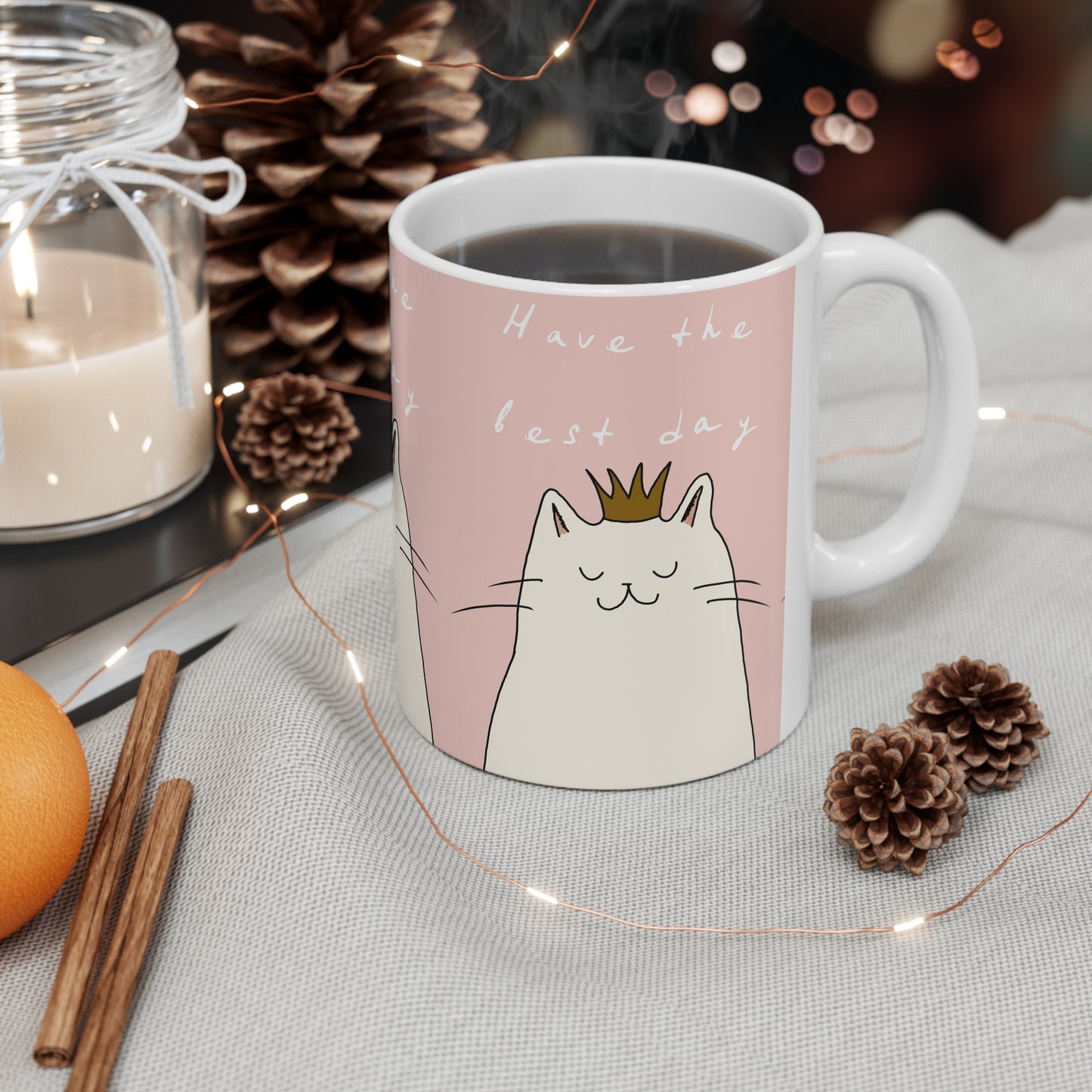 Have the Best Day Cat Mug — Cute Crowned Cat Ceramic Coffee Cup