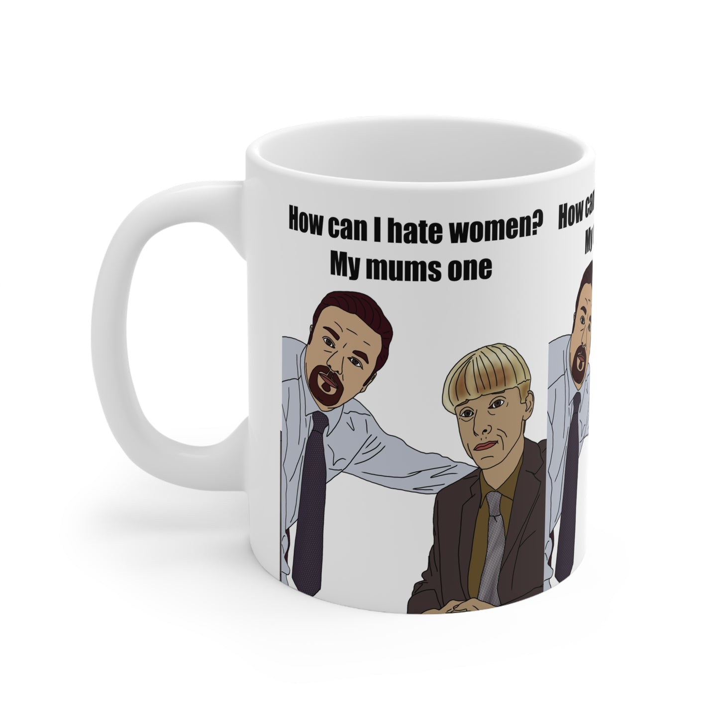 Gareth Keenan & David Brent Coffee Mug — 'How can I hate women? My mum's one' Funny The Office Office UK