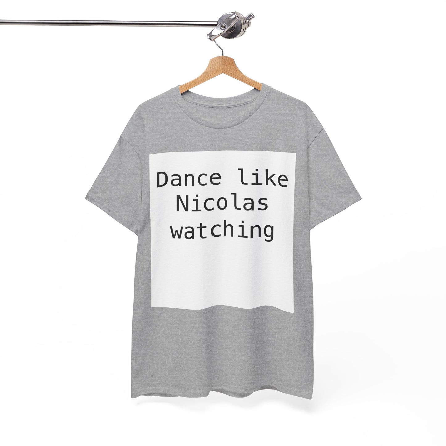 Beckham Drama Dance Like Nicolas Watching T-Shirt