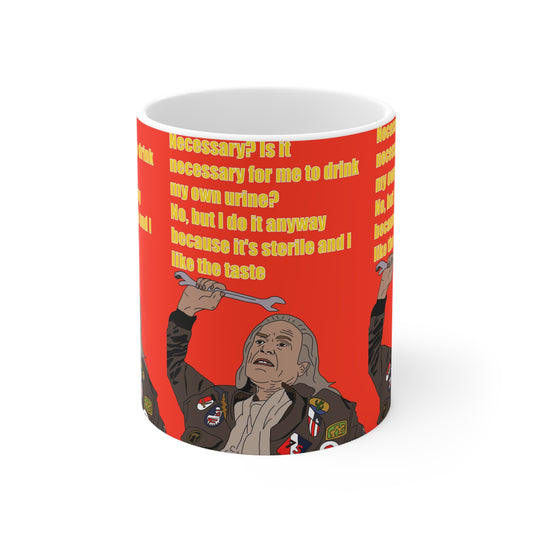 Dodgeball  Quote Coffee Mug — “Is it necessary for me to drink my own urine? No, but I do it anyway…” Ceramic 11oz/15oz