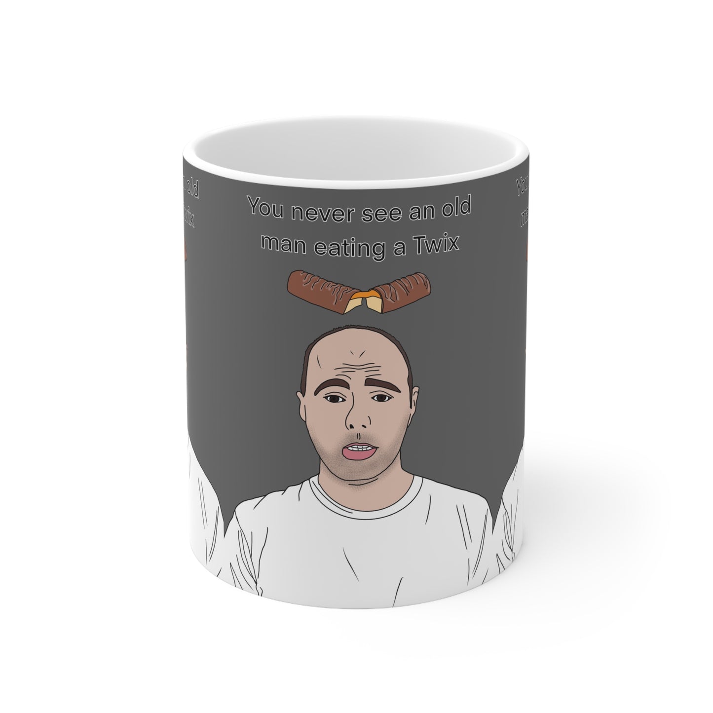 Karl Pilkington You Never See An Old Man Eating a Twix Mug — Funny Novelty Ceramic Coffee Cup