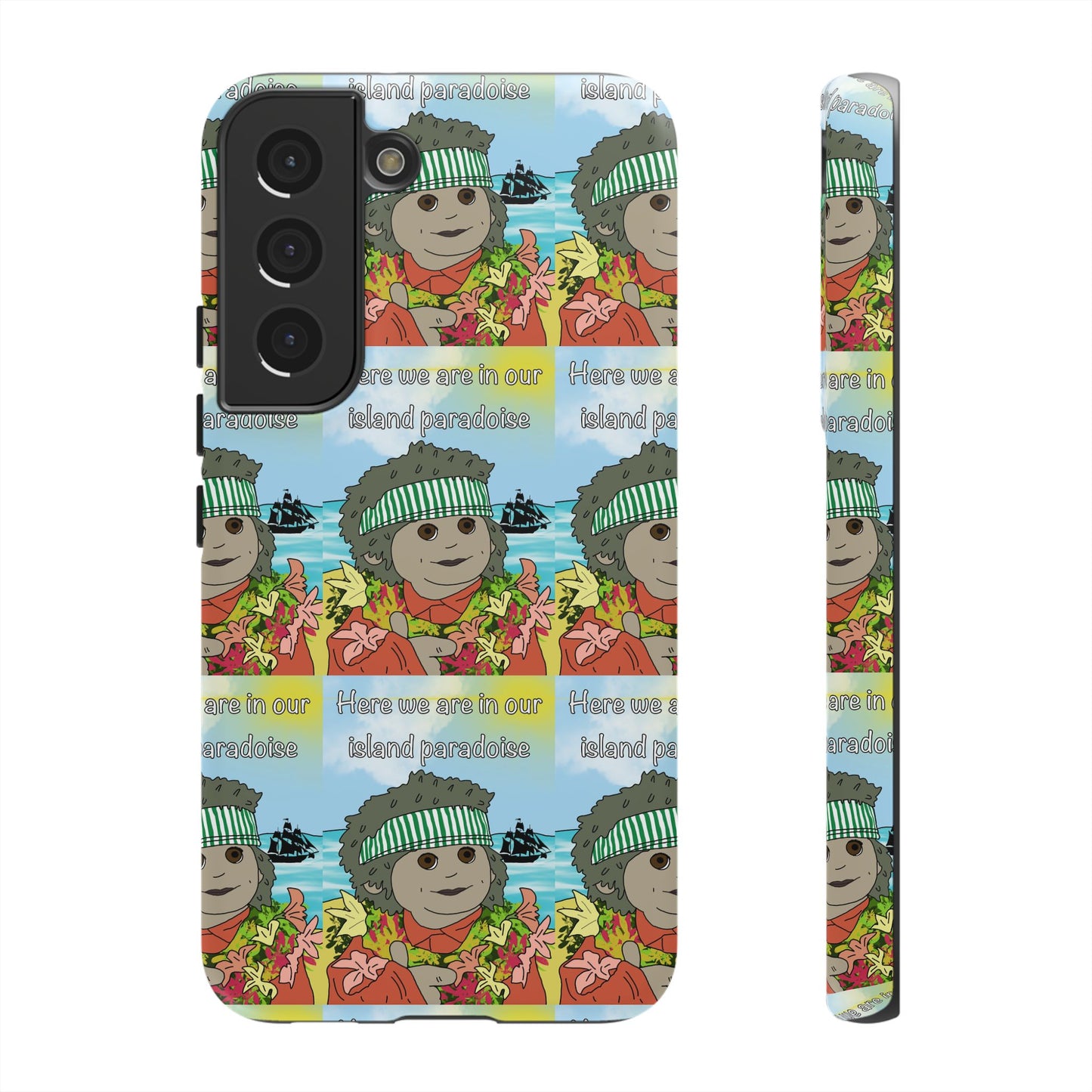 Phone Case Paradoise "here we are in our island paradise"