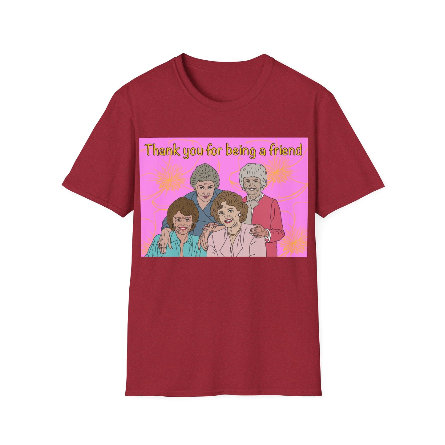 T-Shirt — "Thank you for being a friend" Retro Golden Girls Tribute Tee