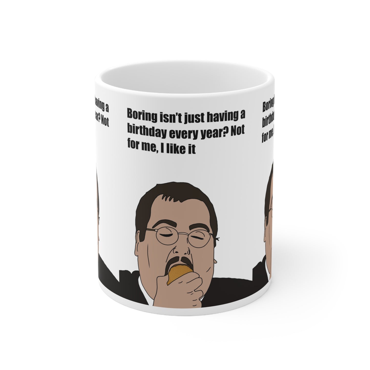 Funny Keith The Office Birthday Coffee Mug — "Boring isn't just having a birthday every year? Not for me, I like it" Ceramic Mug (11oz & 15oz)