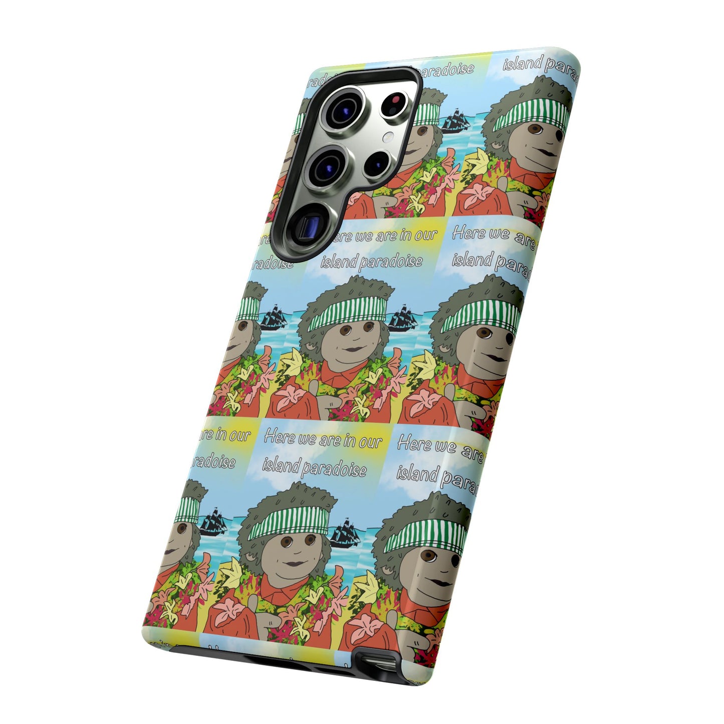 Phone Case Paradoise "here we are in our island paradise"