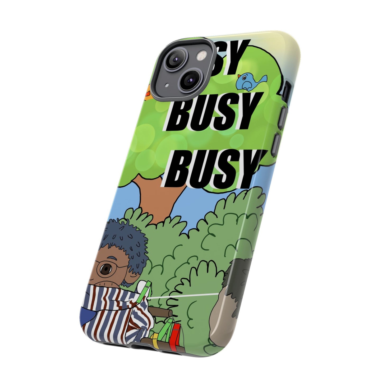 Phone Case — "Busy Busy Busy"