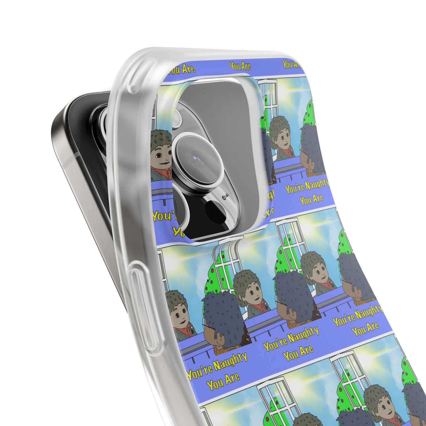 You’re Naughty You Are Phone Case