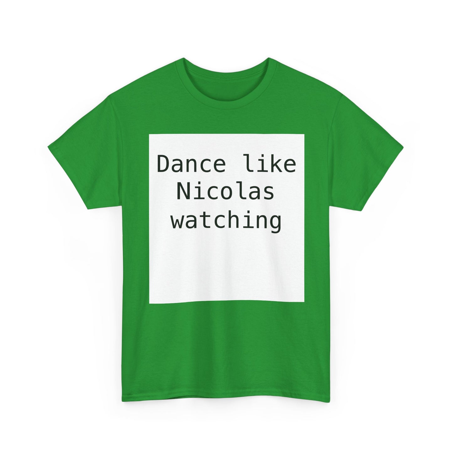 Beckham Drama Dance Like Nicolas Watching T-Shirt