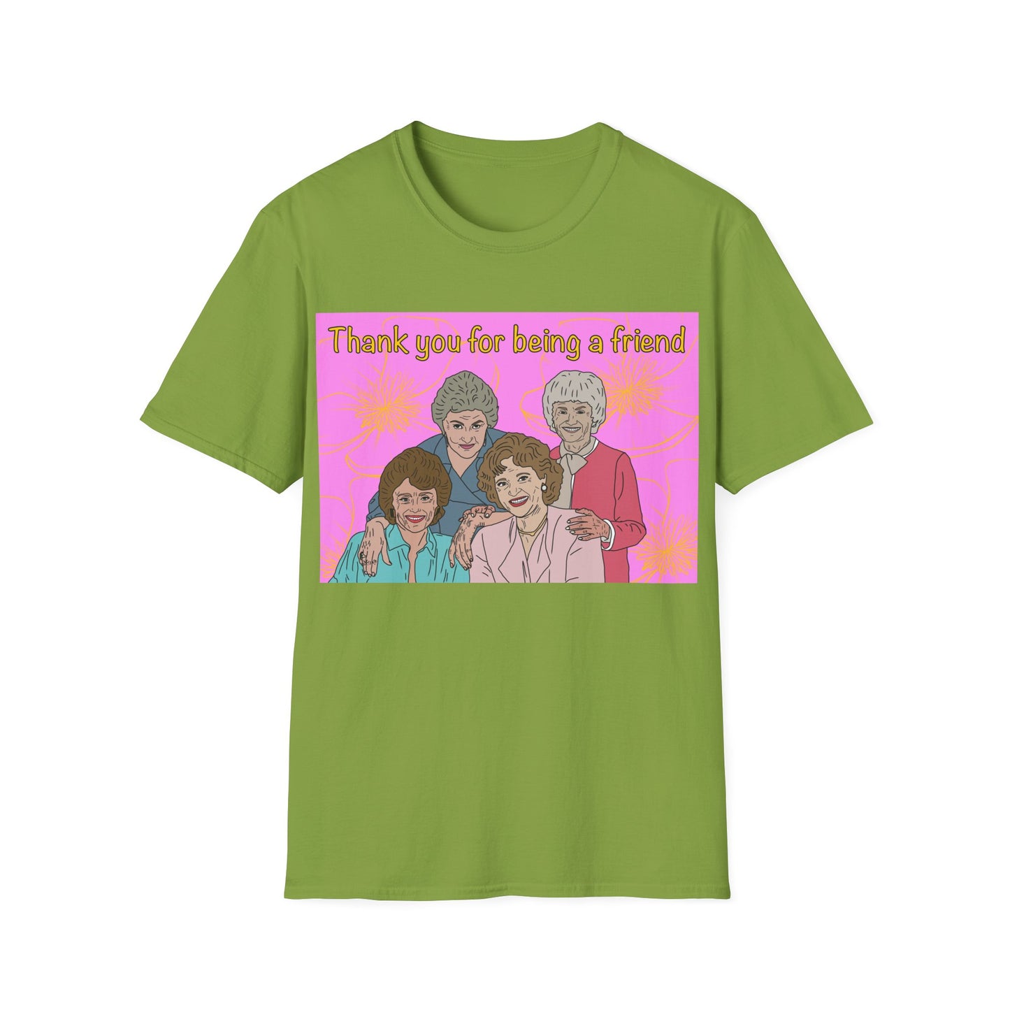 T-Shirt — "Thank you for being a friend" Retro Golden Girls Tribute Tee