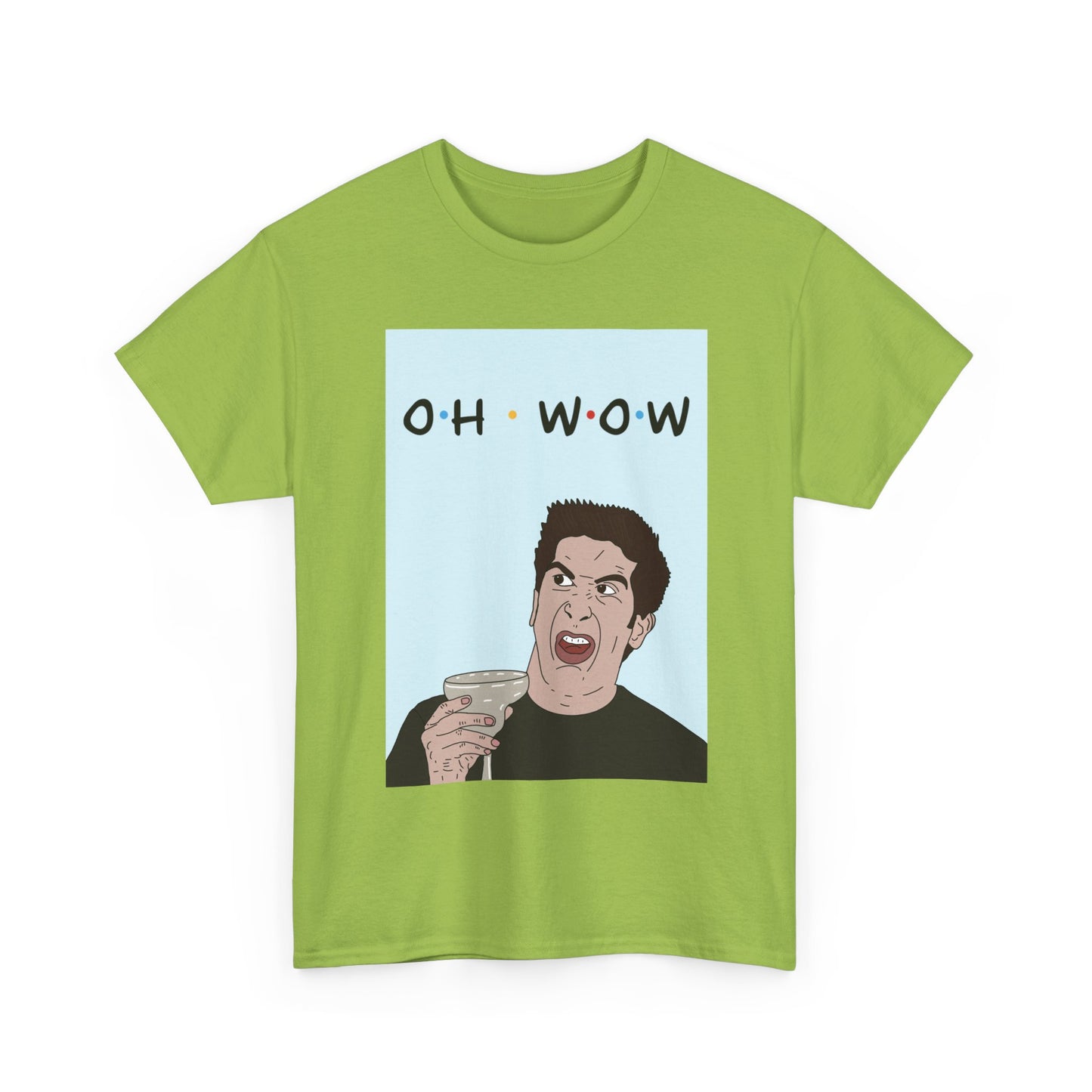Friends Tee — 'Oh Wow' Funny Ross Geller Shirt