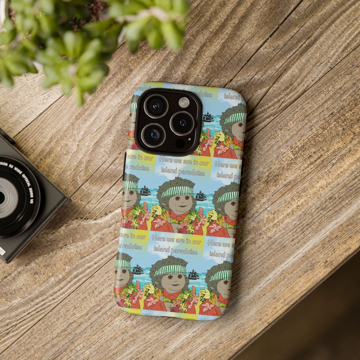 Phone Case Paradoise "here we are in our island paradise"
