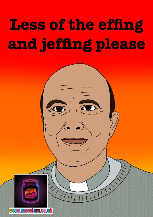 Less Of The Effing And Jeffing Please | Funny The Vicar This Country Card