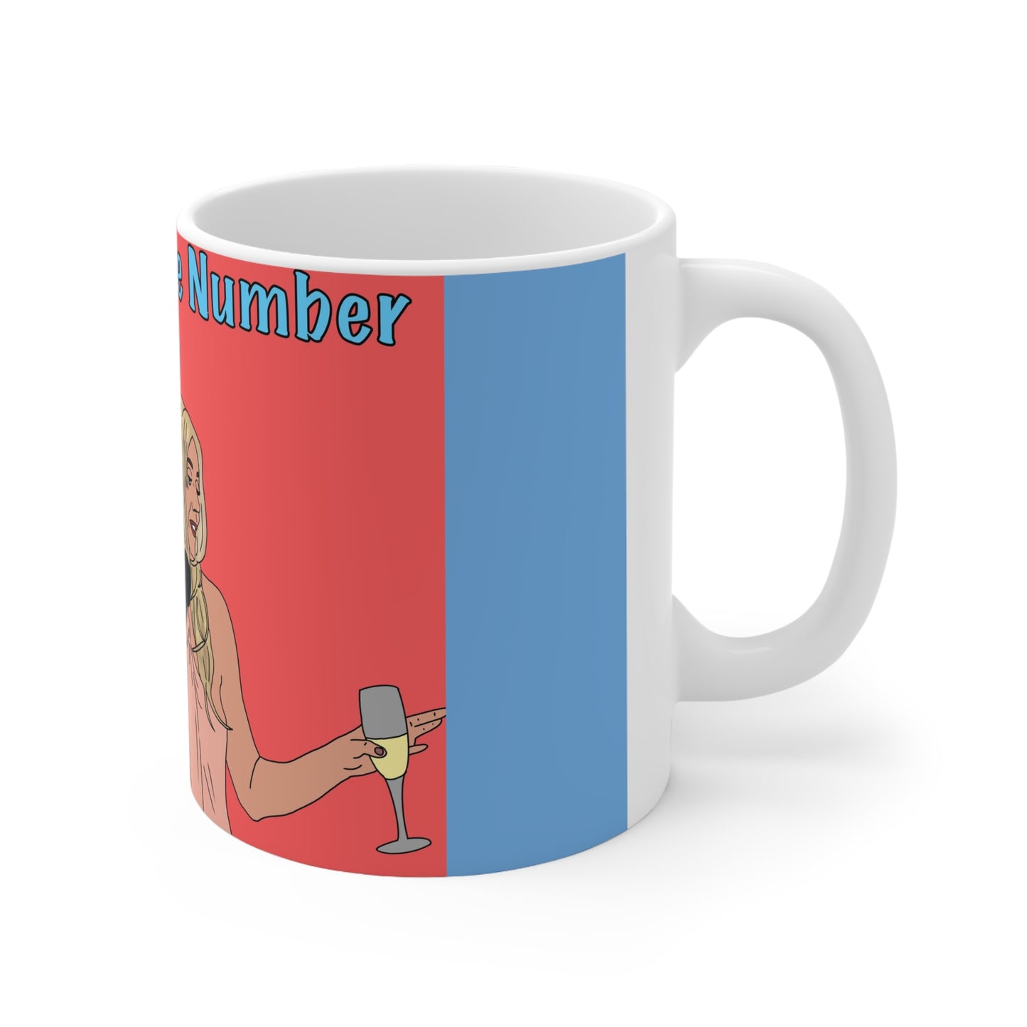 Nobody Wants This You’re Whore Number Two Ceramic Coffee Cup