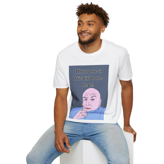 Dr Evil Austin Powers Throw Me a Frickin' Bone T-Shirt — Funny Meme Graphic Tee
