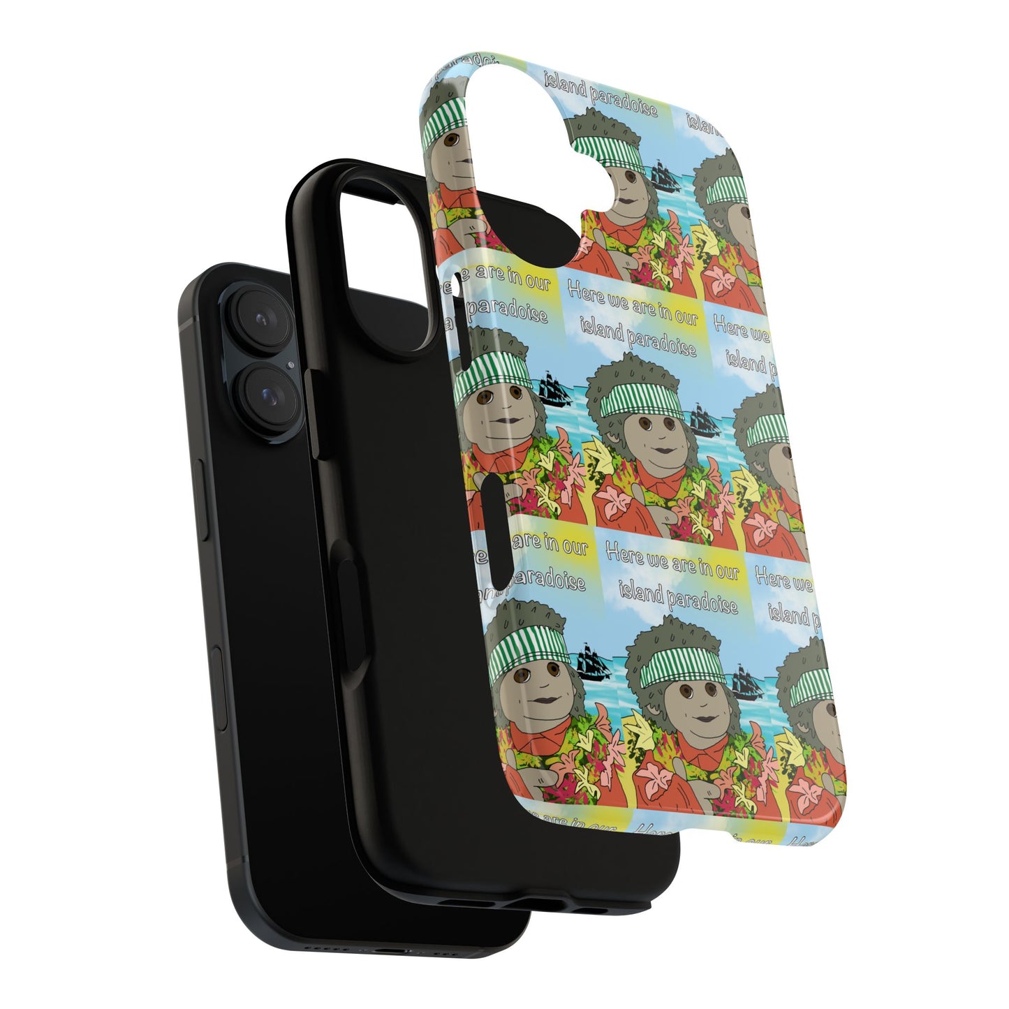 Phone Case Paradoise "here we are in our island paradise"