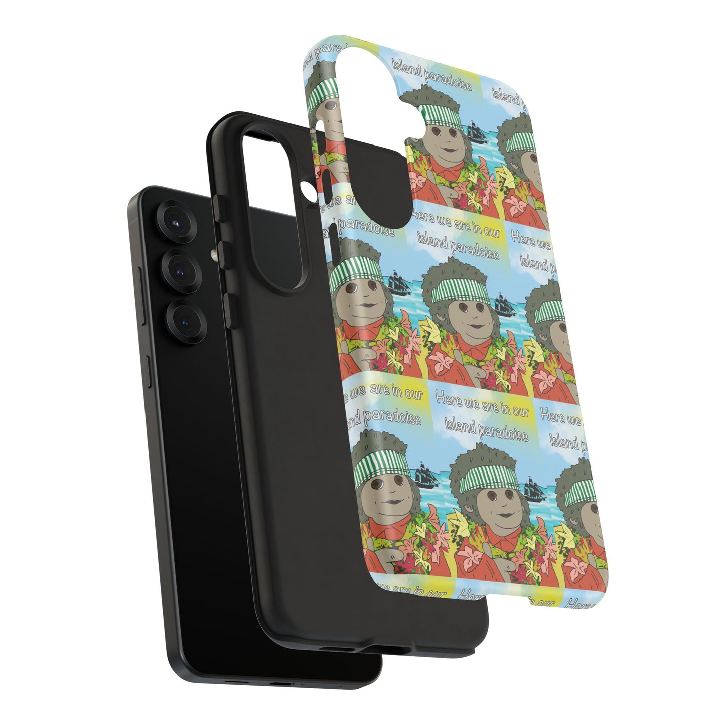 Phone Case Paradoise "here we are in our island paradise"