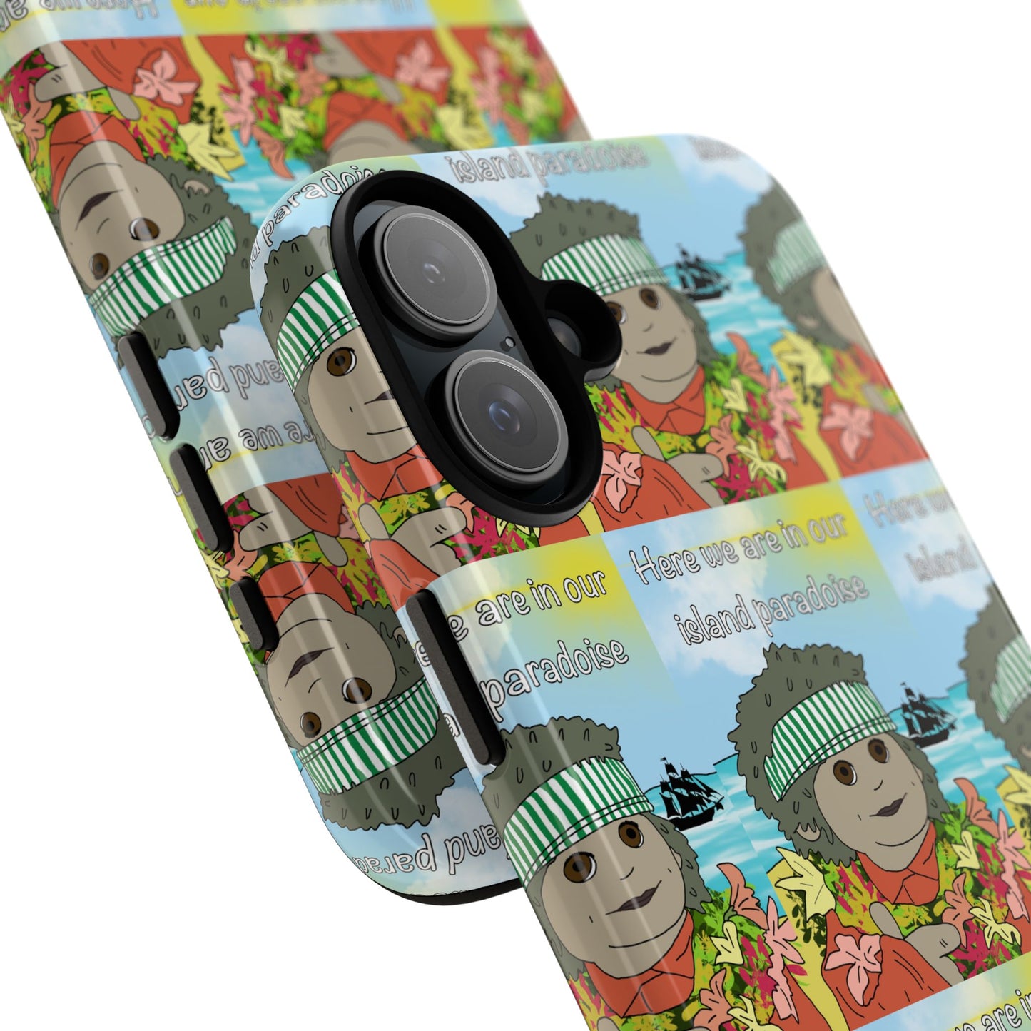 Phone Case Paradoise "here we are in our island paradise"