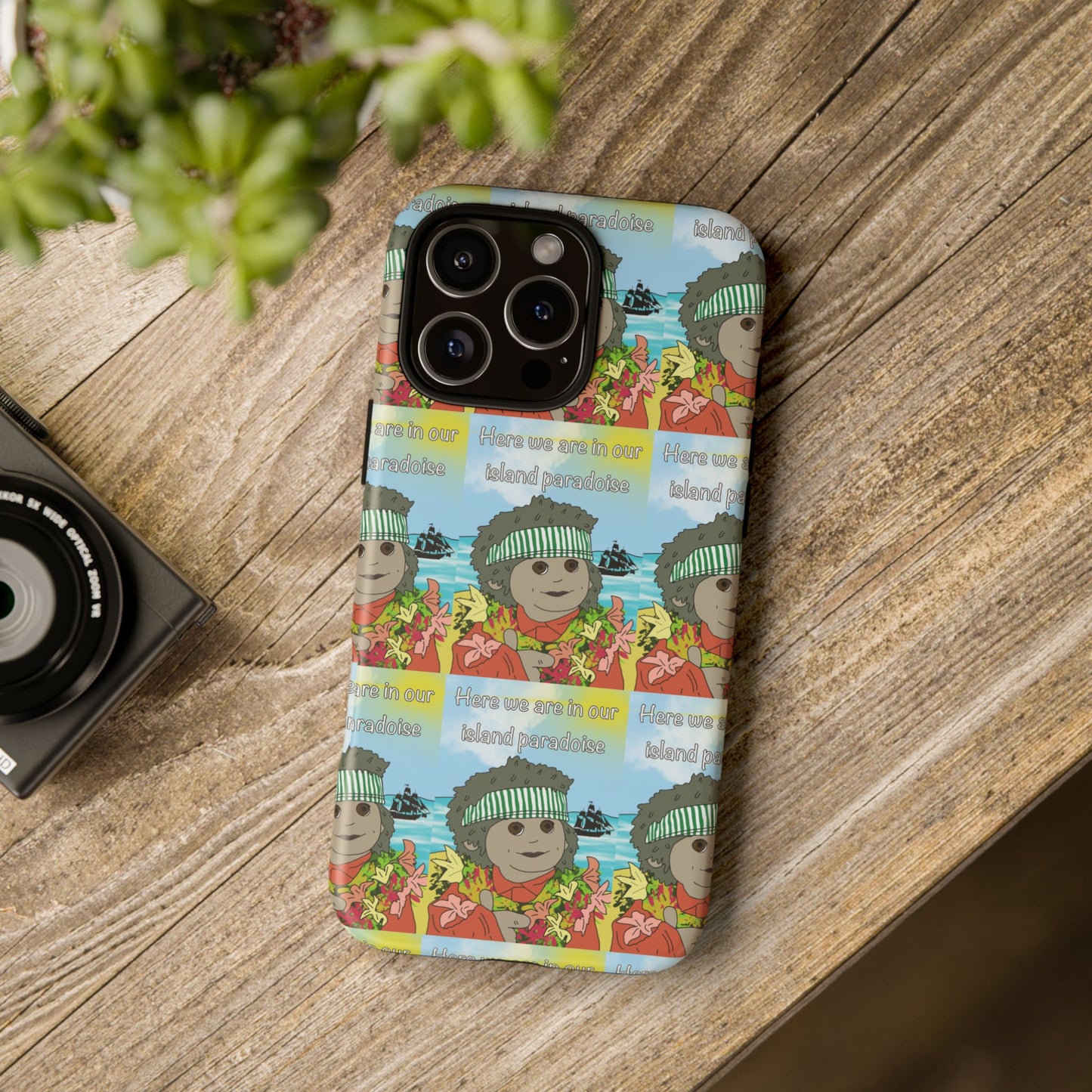 Phone Case Paradoise "here we are in our island paradise"
