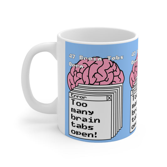 Too Many Brain Tabs | Neurodivergent Mug | More Jam