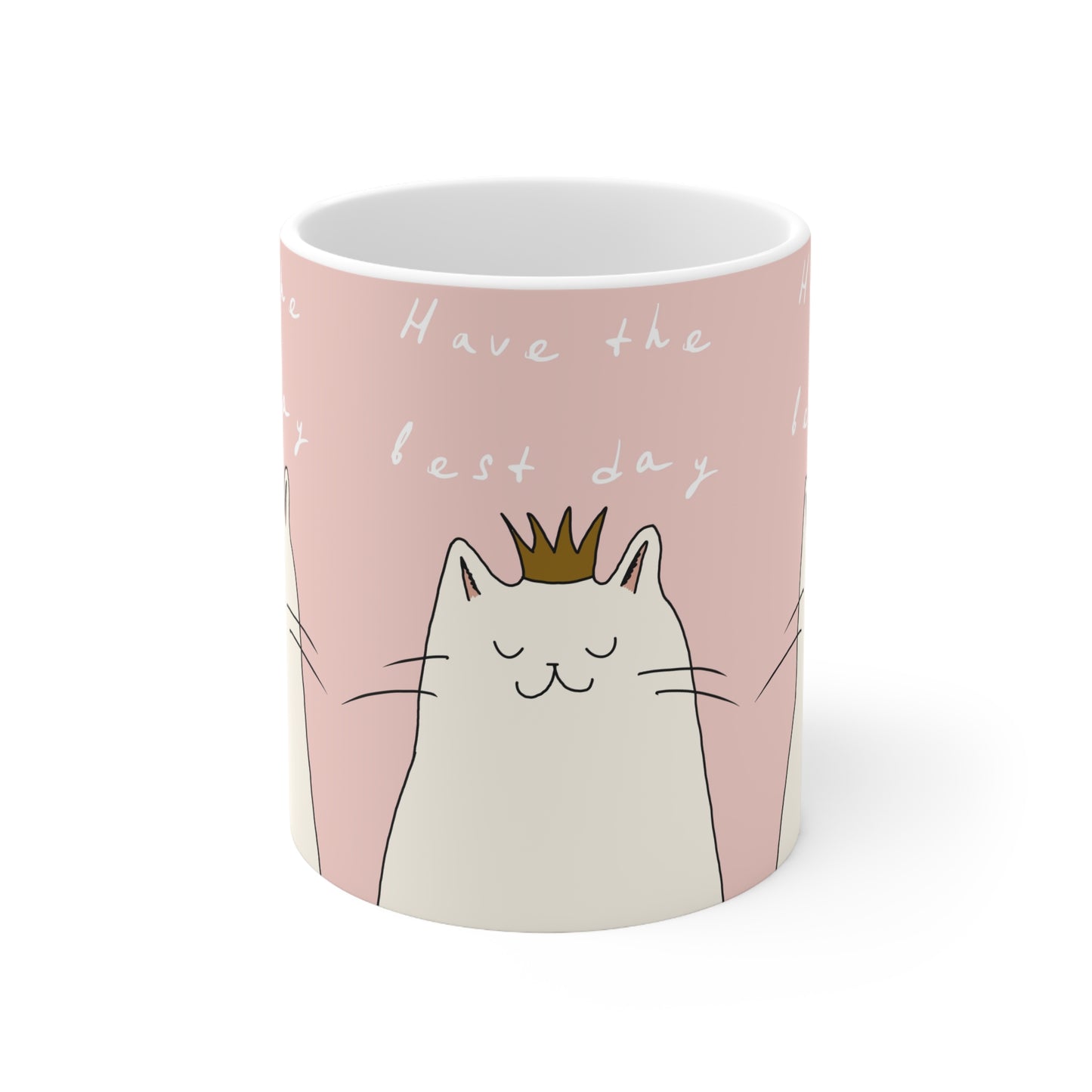 Have the Best Day Cat Mug — Cute Crowned Cat Ceramic Coffee Cup