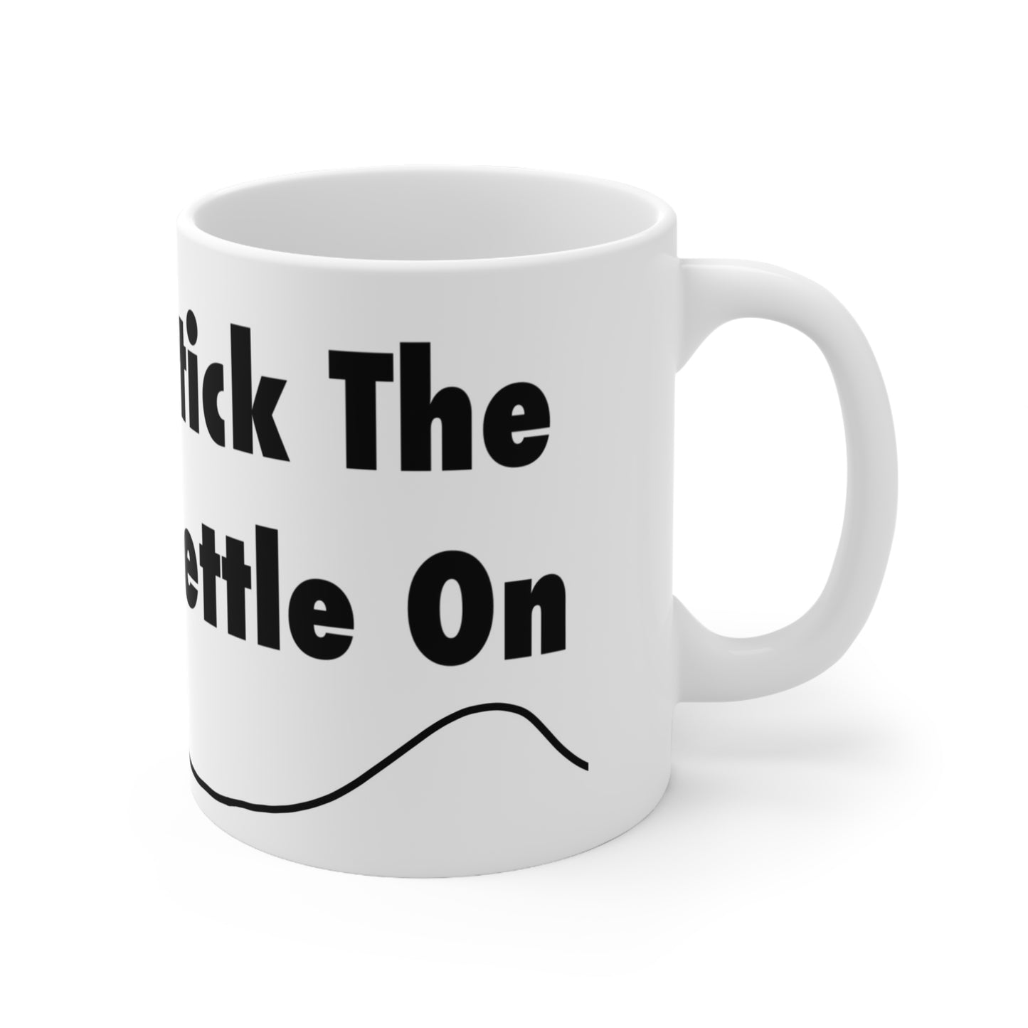 Stick The Kettle On | Funny Mug | More Jam